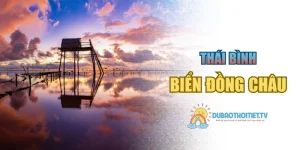 Biển Đồng Châu – Khám Phá Vẻ Đẹp Nguyên Sơ Của Thái Bình