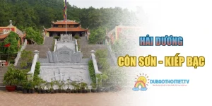Côn Sơn Kiếp Bạc: Quần Thể Di Tích Lịch Sử Thiêng Liêng