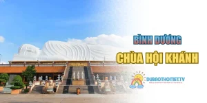 Chùa Hội Khánh – Di Sản Văn Hóa Tâm Linh Đất Thủ