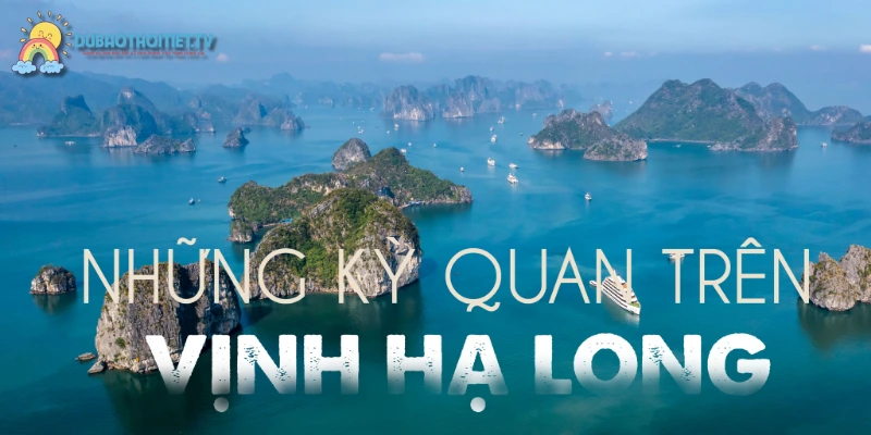 Vịnh Hạ Long sở hữu 2.000 hòn đảo lớn nhỏ